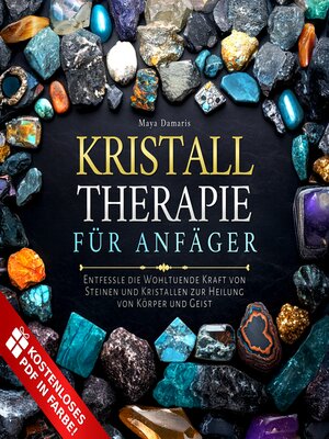 cover image of Kristalltherapie Für Anfänger
